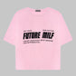 LIMITED T-SHIRT "FUTURE MILF" LIGHT PINK